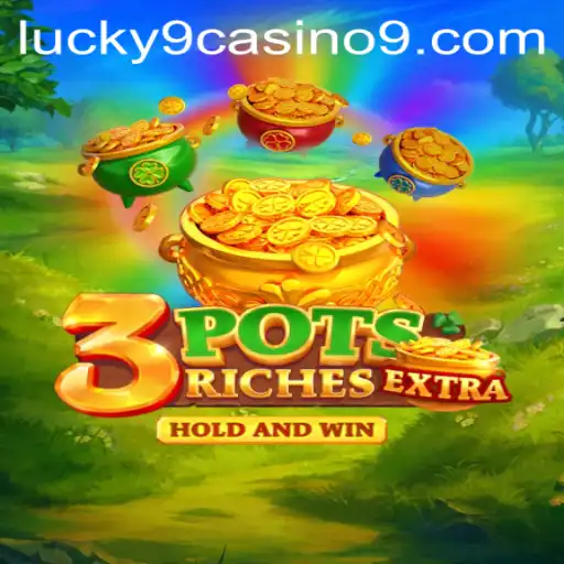 Discover the Thrilling World of 3potsExtra at Lucky 9 Casino