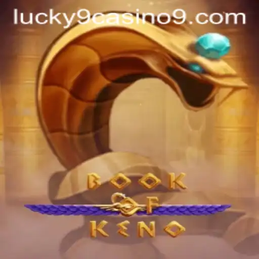 Exploring BookOfKeno: A New Sensation at Lucky 9 Casino