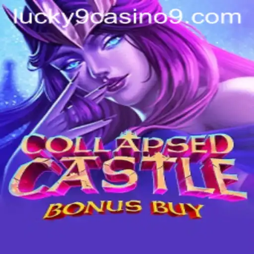 Exploring CollapsedCastleBonusBuy at Lucky 9 Casino: A Thrilling Adventure Awaits