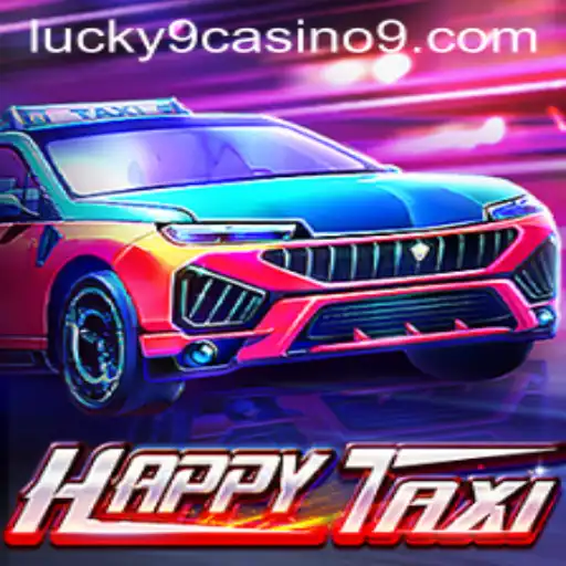 Exploring HappyTaxi: A Journey Through Lucky 9 Casino