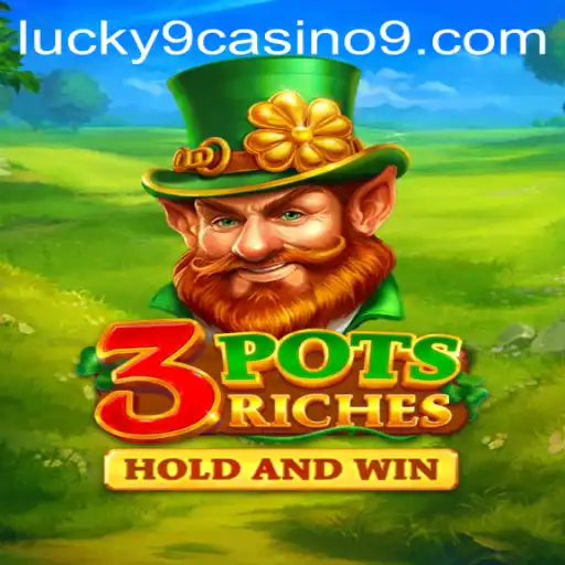 Discovering 3potsRiches: A Dive into the Latest Casino Sensation at Lucky 9 Casino