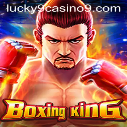 BoxingKing: Exploring the Exciting World of Lucky 9 Casino's Latest Game Release