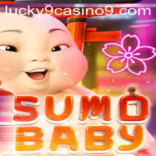 Exploring SumoBaby and Lucky 9 Casino